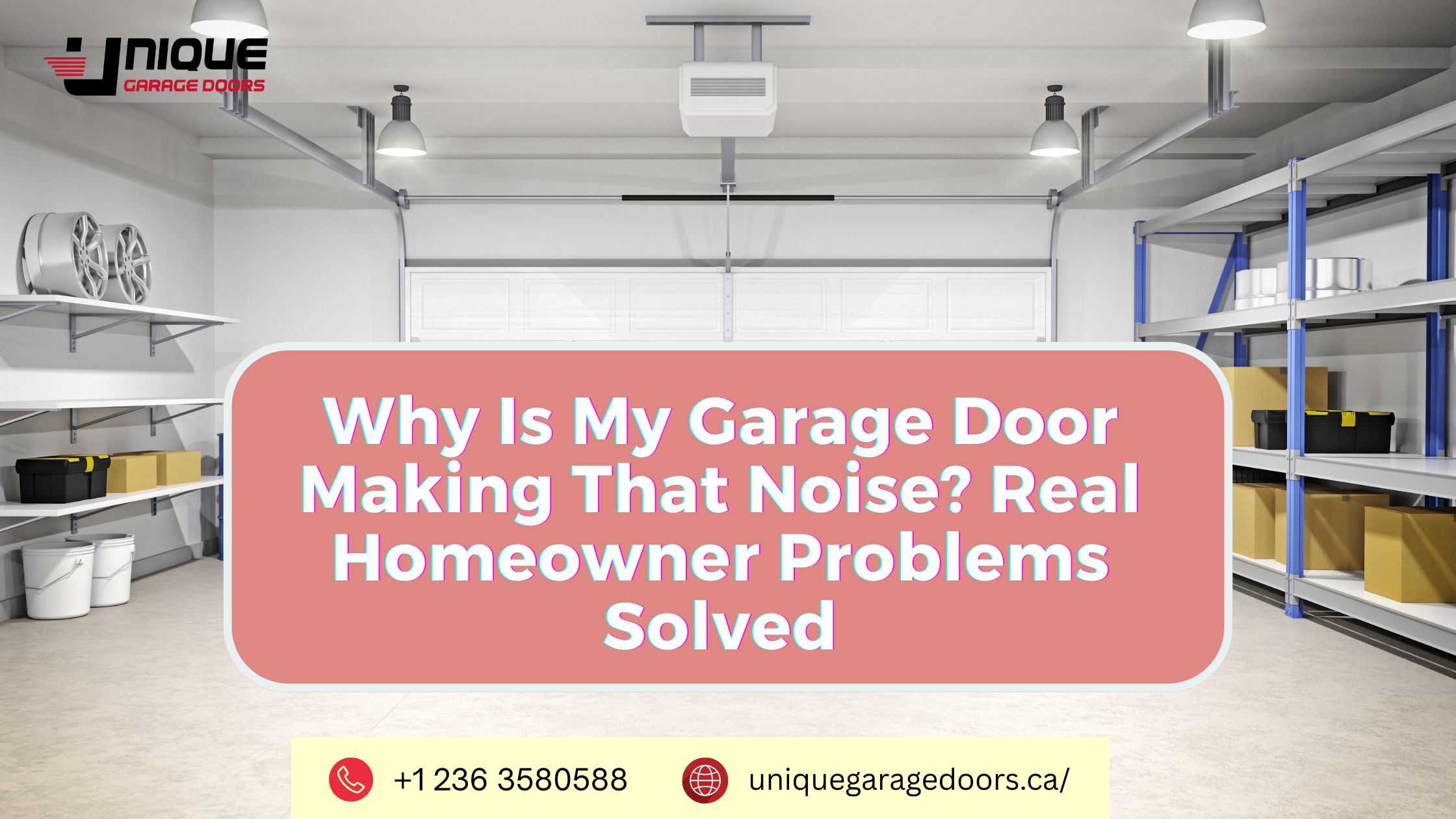 Why Is My Garage Door Making That Noise? Real Homeowner Problems Solved